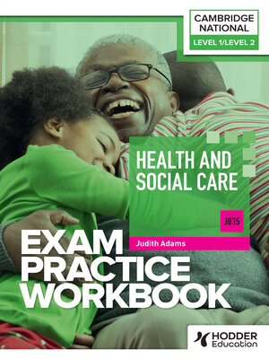 cover image of Level 1/Level 2 Cambridge National in Health and Social Care (J835) Exam Practice Workbook